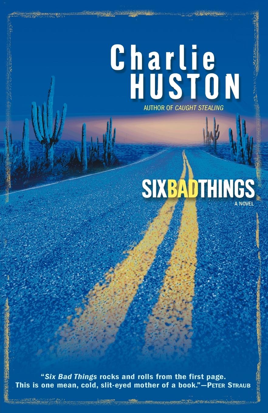 Cover: 9780345464798 | Six Bad Things | A Novel | Charlie Huston | Taschenbuch | Englisch