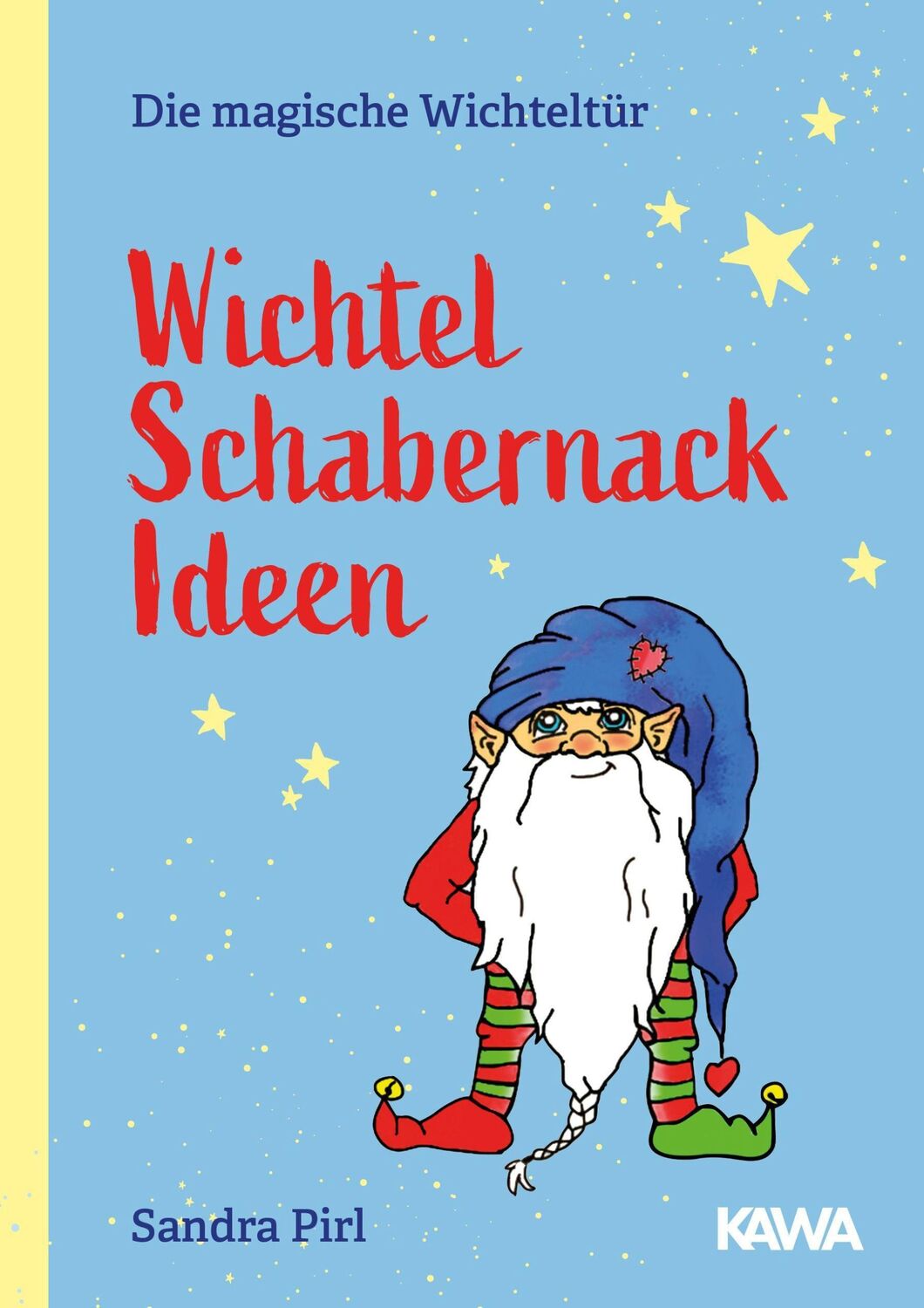 Cover: 9783947738915 | Wichtel Schabernack Ideen | Sandra Pirl | Buch | 48 S. | Deutsch