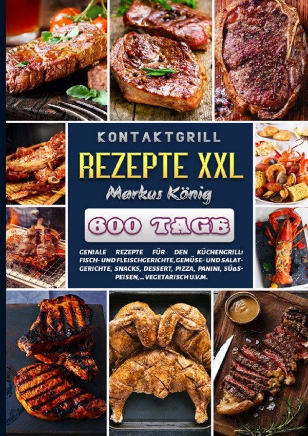 Cover: 9783754161616 | Kontaktgrill Rezepte XXL | Markus König | Taschenbuch | Deutsch