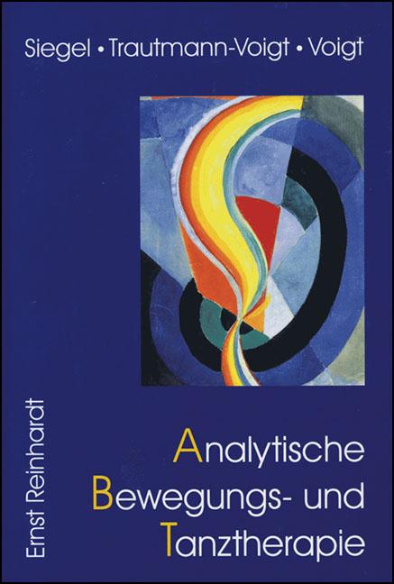 Cover: 9783497015122 | Analytische Bewegungs- und Tanztherapie | Elaine V. Siegel (u. a.)