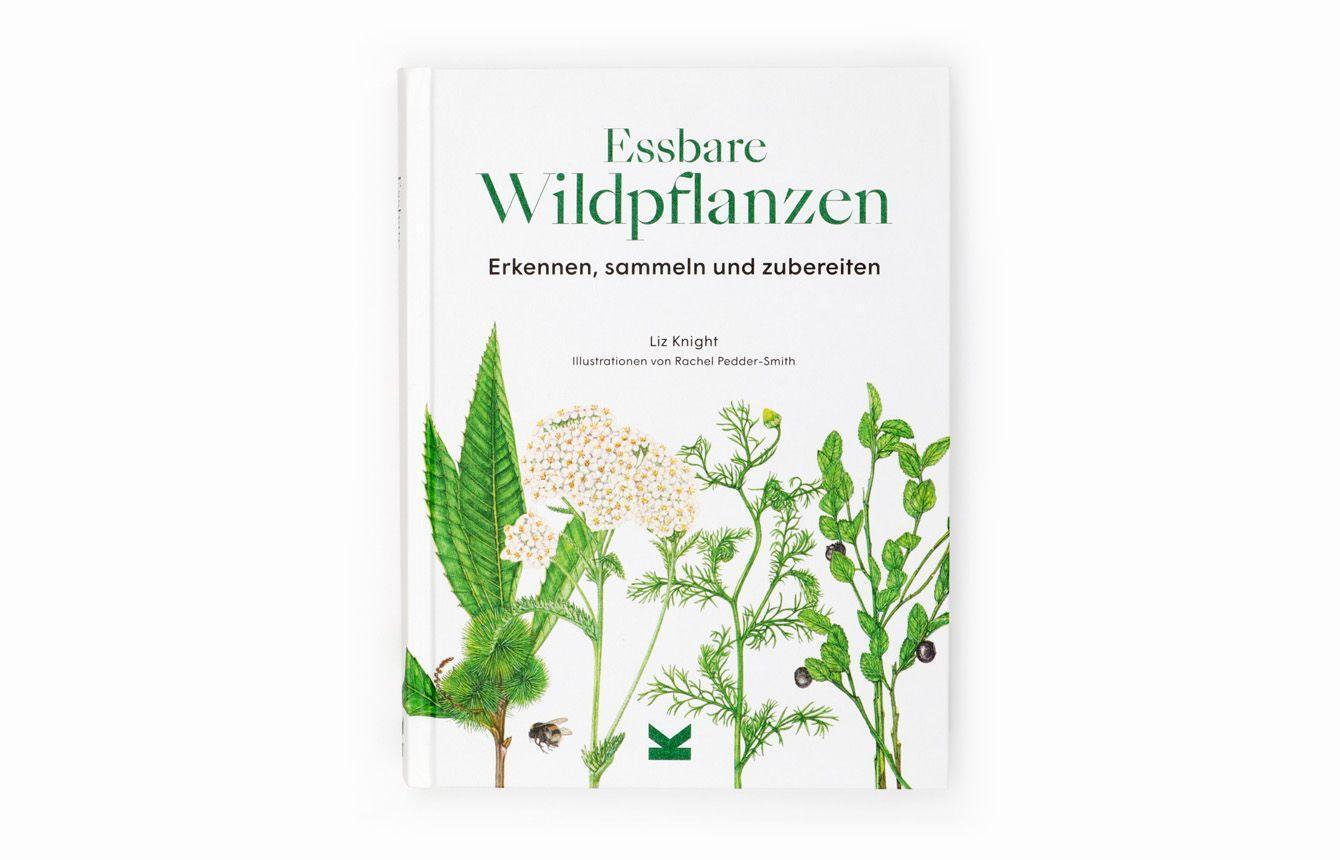 Bild: 9783962441753 | Essbare Wildpflanzen | Erkennen, sammeln und zubereiten | Liz Knight