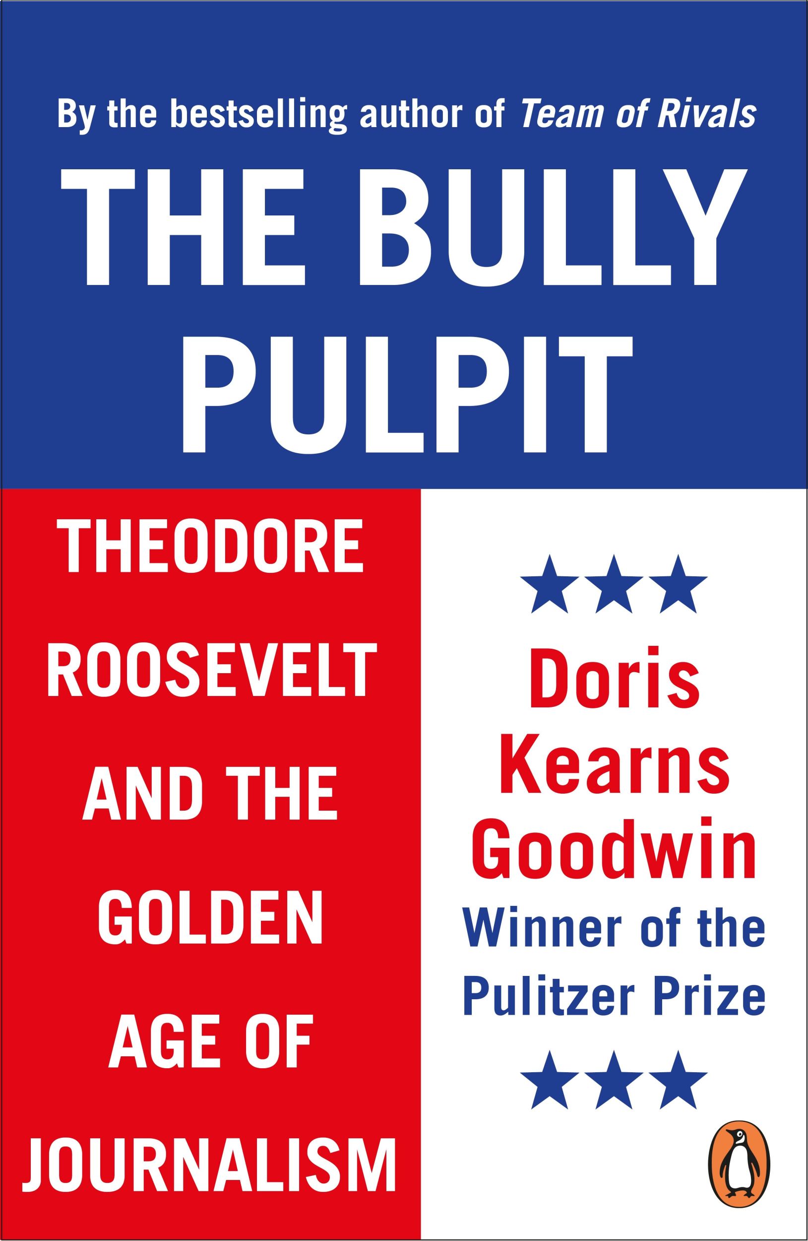 Cover: 9780670921010 | The Bully Pulpit | Theodore Roosevelt and the Golden Age of Journalism