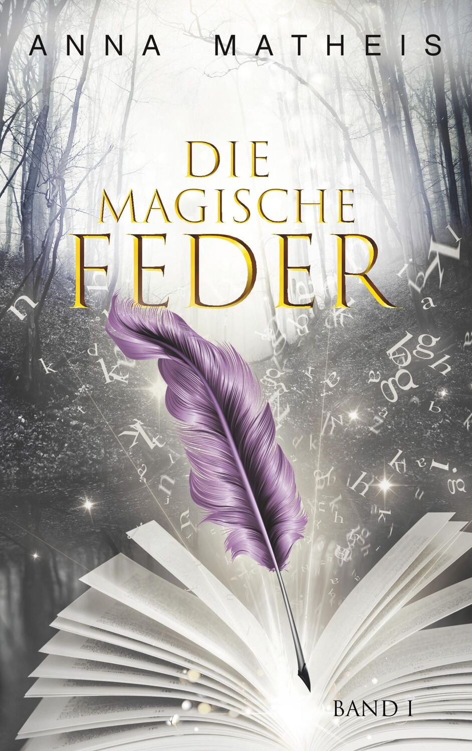 Cover: 9783740735371 | Die magische Feder - Band 1 | Anna Matheis | Taschenbuch | Paperback