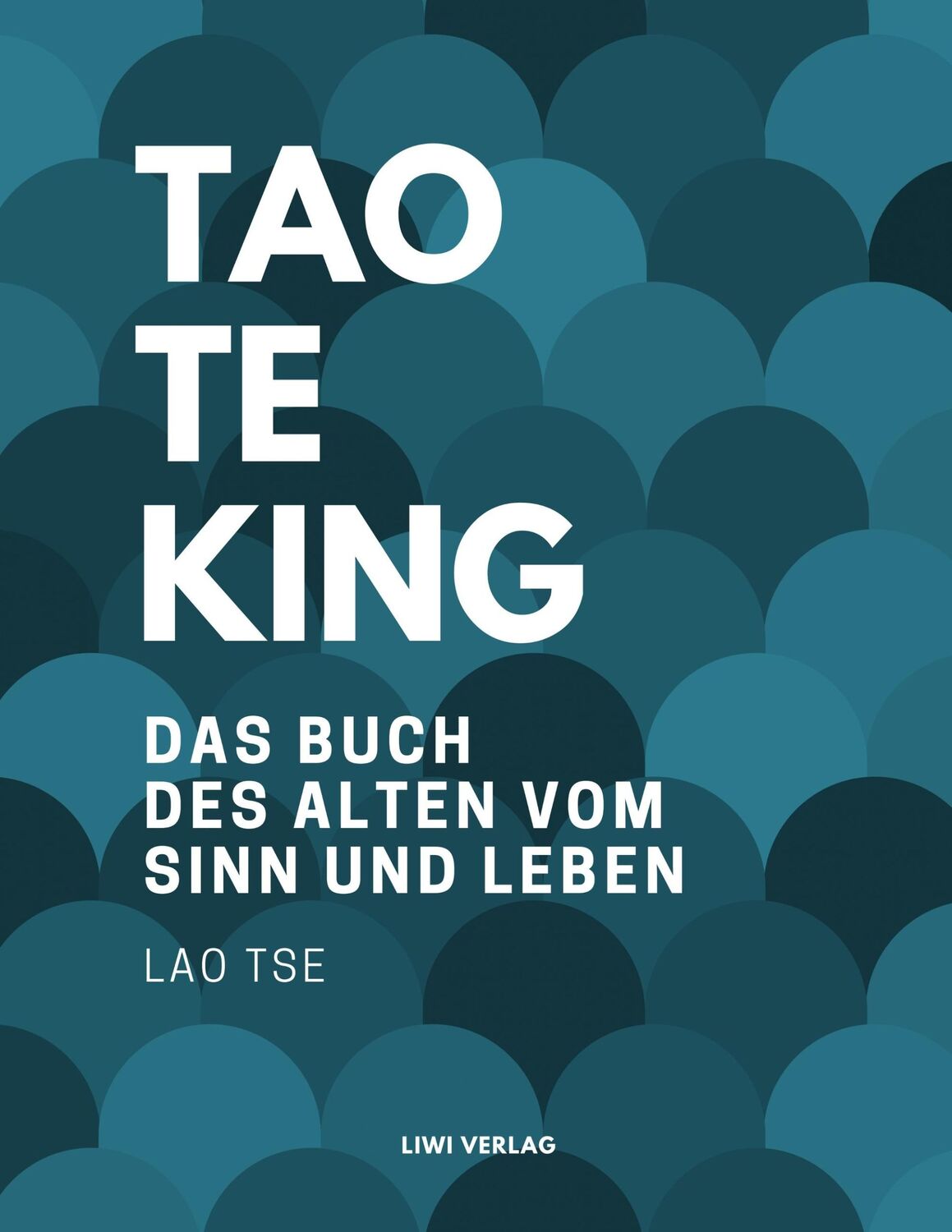 Cover: 9783965420700 | Tao Te King. Das Buch des alten vom Sinn und Leben | Lao Tse | Buch