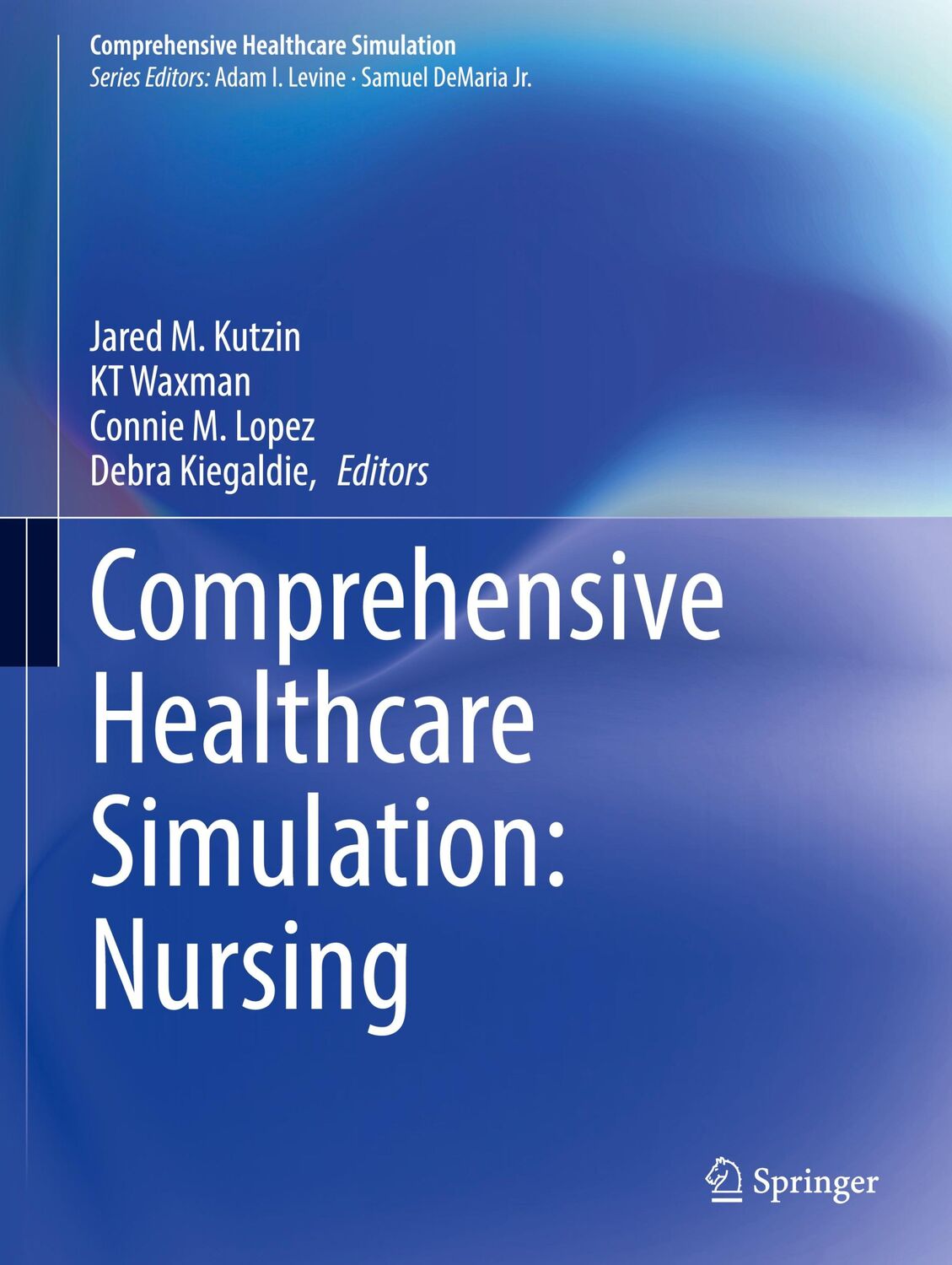 Cover: 9783031310898 | Comprehensive Healthcare Simulation: Nursing | Jared M. Kutzin (u. a.)