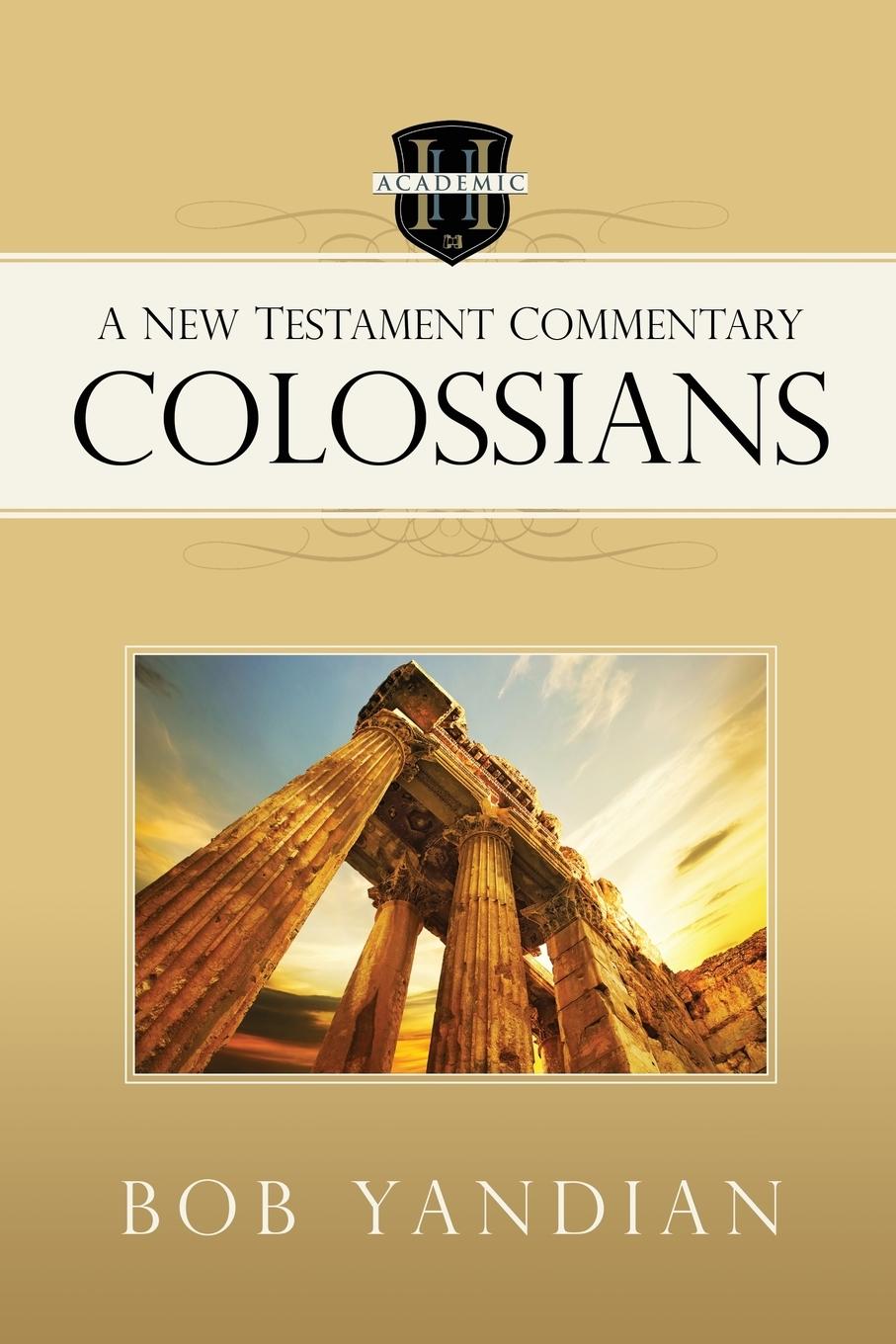 Cover: 9781680310825 | Colossians | A New Testament Commentary | Bob Yandian | Taschenbuch