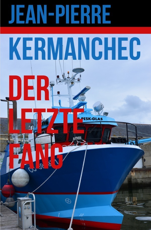 Cover: 9783757504151 | Der Letzte Fang | DE | Jean-Pierre Kermanchec | Taschenbuch | Deutsch