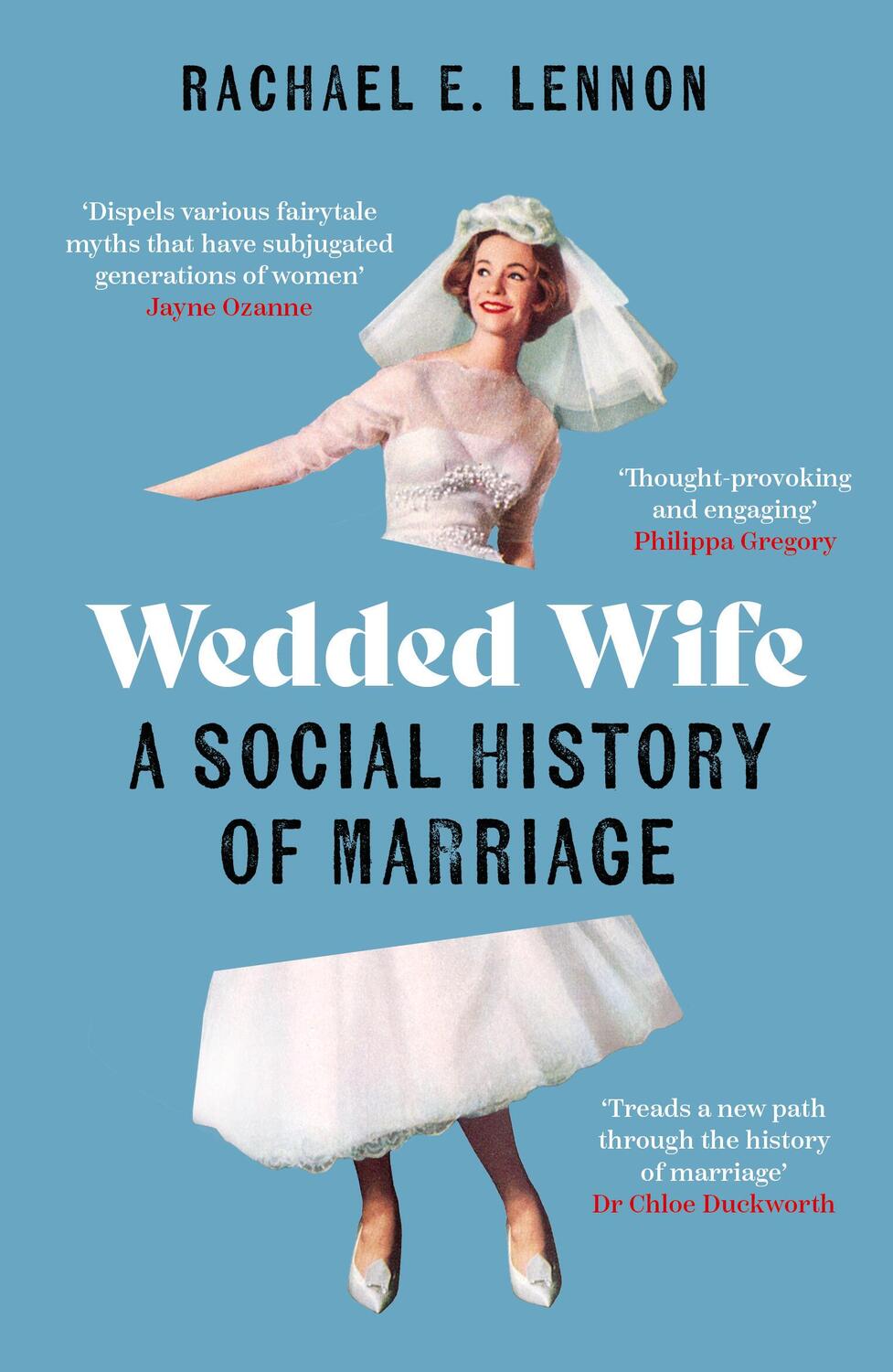 Cover: 9780711267121 | Wedded Wife | A Social History of Marriage | Ms. Rachael Lennon | Buch