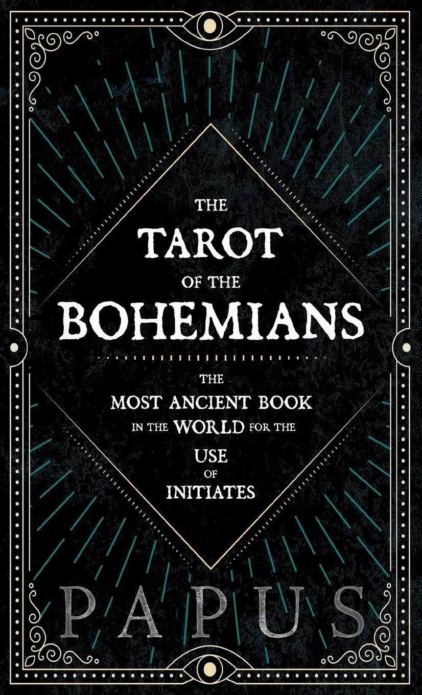 Cover: 9781443738682 | The Tarot of the Bohemians - The Most Ancient Book in the World for...