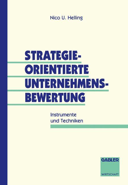 Cover: 9783409187404 | Strategieorientierte Unternehmensbewertung | Instrumente und Techniken