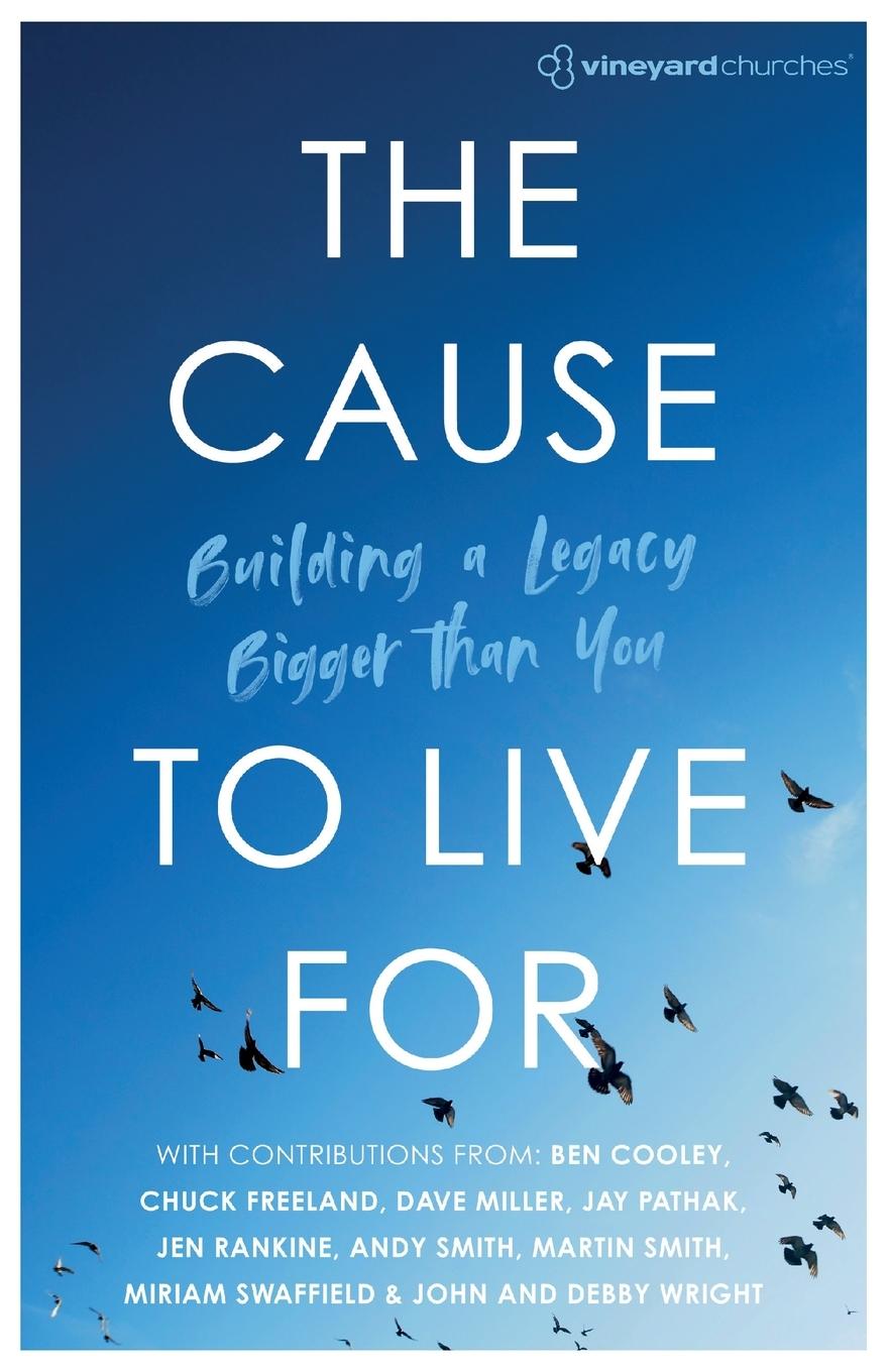 Cover: 9781916456600 | The Cause to Live For | Building a Legacy Bigger Than You | Ireland