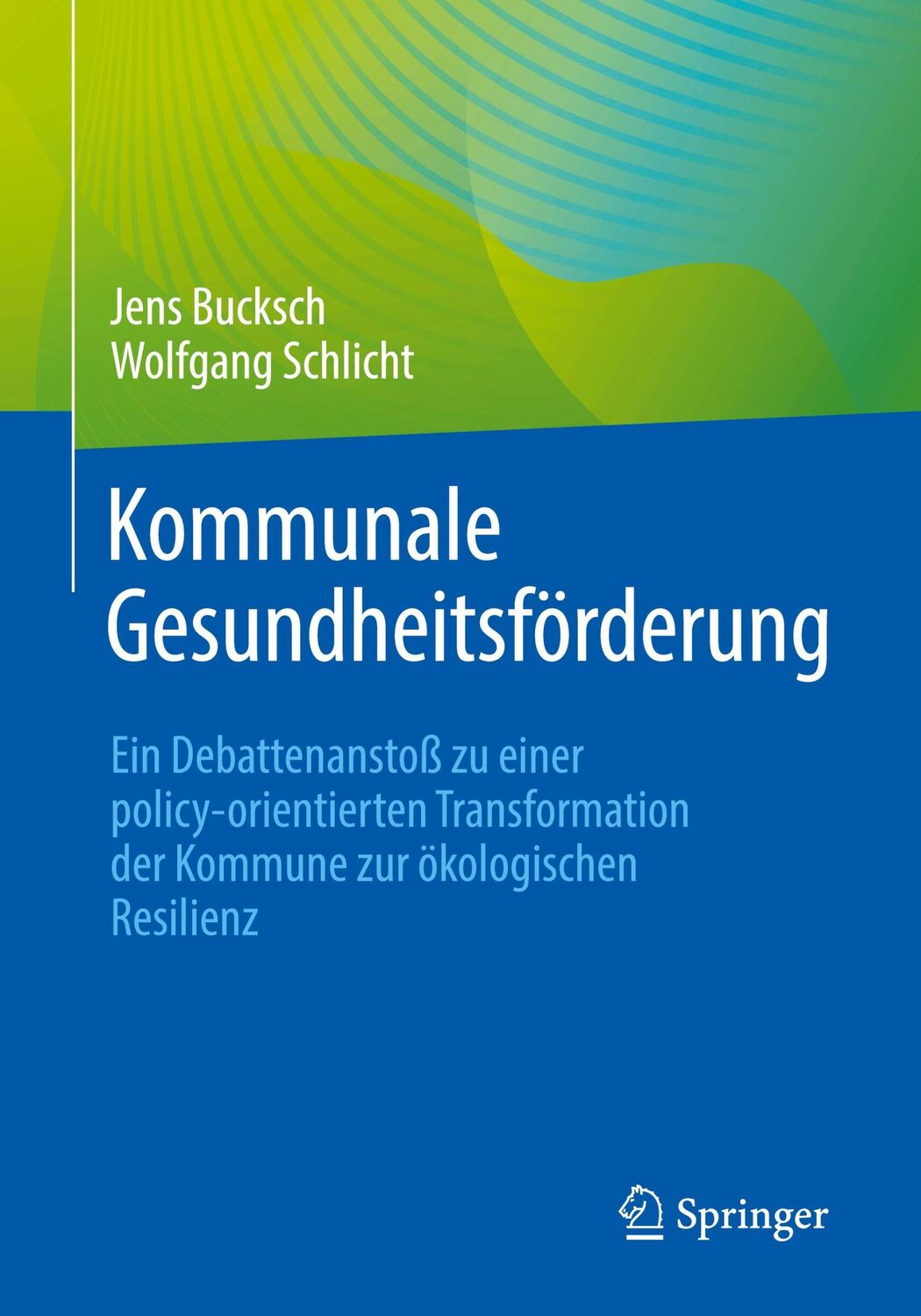 Cover: 9783662677193 | Kommunale Gesundheitsförderung | Wolfgang Schlicht (u. a.) | Buch