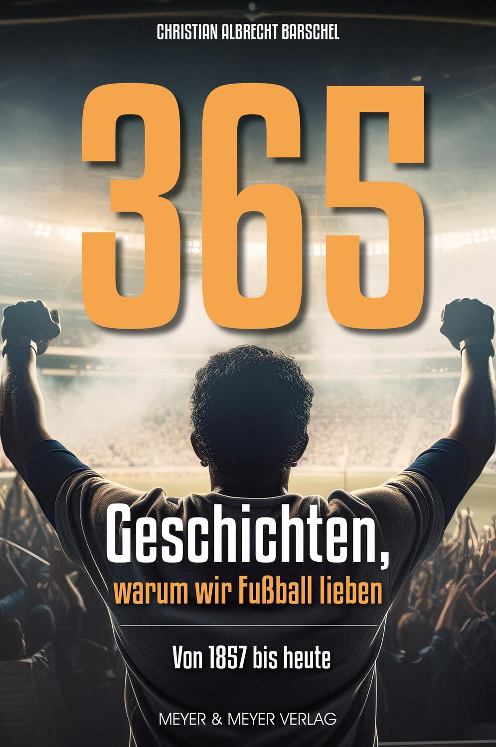 Cover: 9783840379048 | 365 Geschichten, warum wir Fußball lieben | Von 1857 bis 2023 | Buch