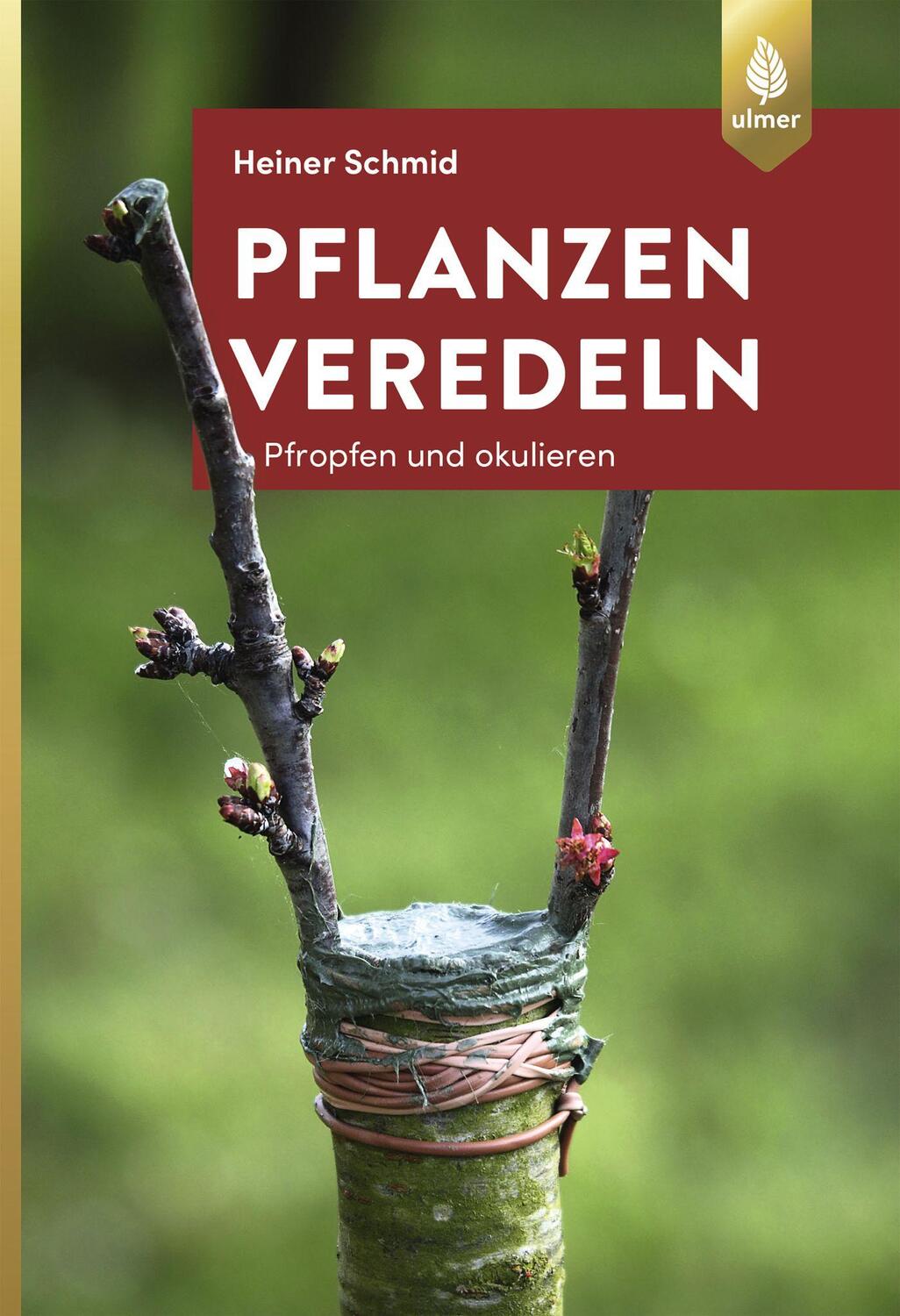 Cover: 9783818607135 | Pflanzen veredeln | Pfropfen und Okulieren | Heiner Schmid | Buch