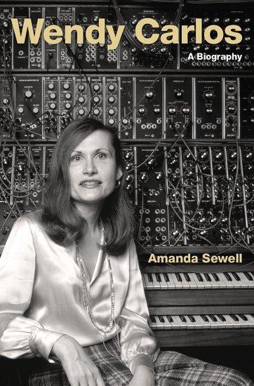 Cover: 9780190053468 | Wendy Carlos | A Biography | Amanda Sewell | Buch | Buch Gebunden