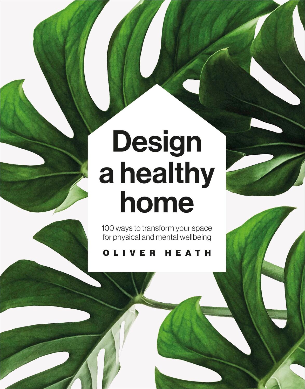 Cover: 9780241500927 | Design A Healthy Home | Oliver Heath | Buch | Gebunden | Englisch