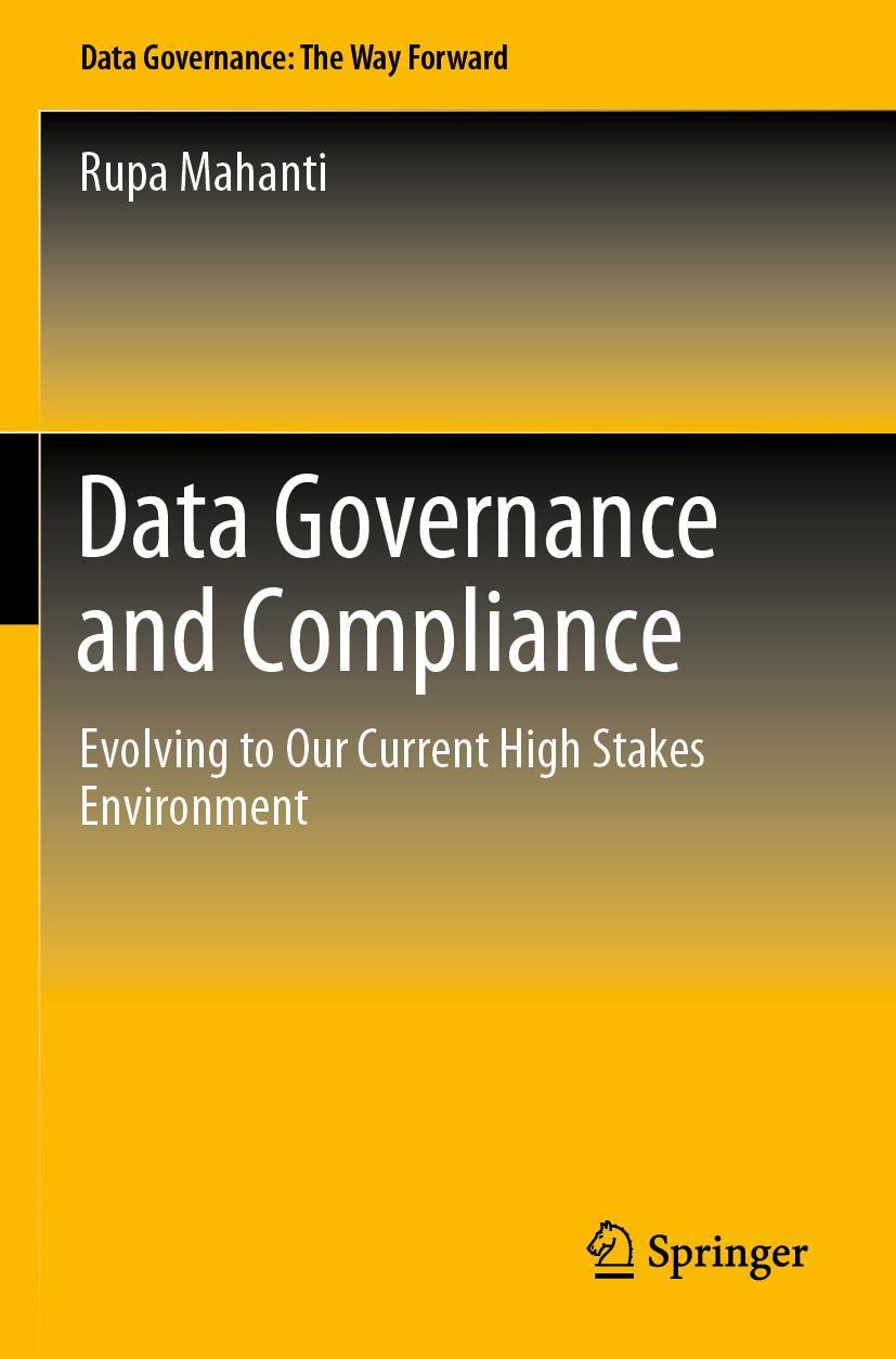 Cover: 9789813368798 | Data Governance and Compliance | Rupa Mahanti | Taschenbuch | xxxiii