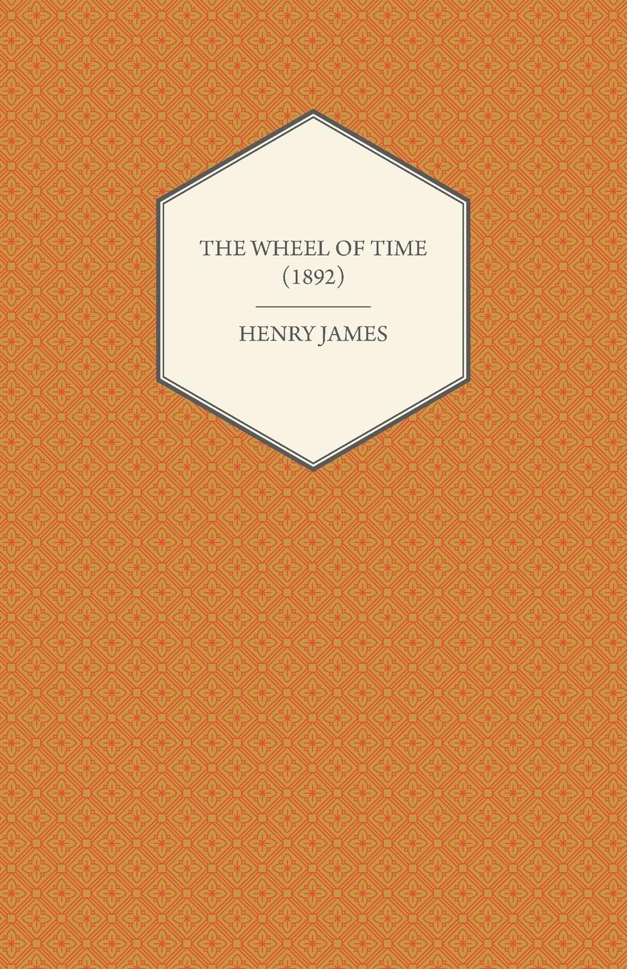 Cover: 9781447470205 | The Wheel of Time (1892) | Henry James | Taschenbuch | Englisch | 2012