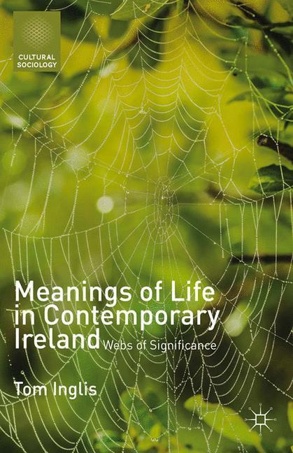 Cover: 9781349491711 | Meanings of Life in Contemporary Ireland | Webs of Significance | Buch