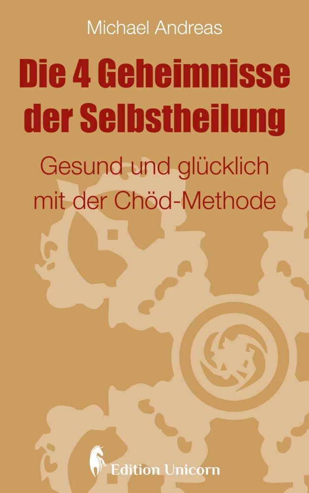 Cover: 9783903151024 | Die 4 Geheimnisse der Selbstheilung | Michael Andreas | Buch | 258 S.