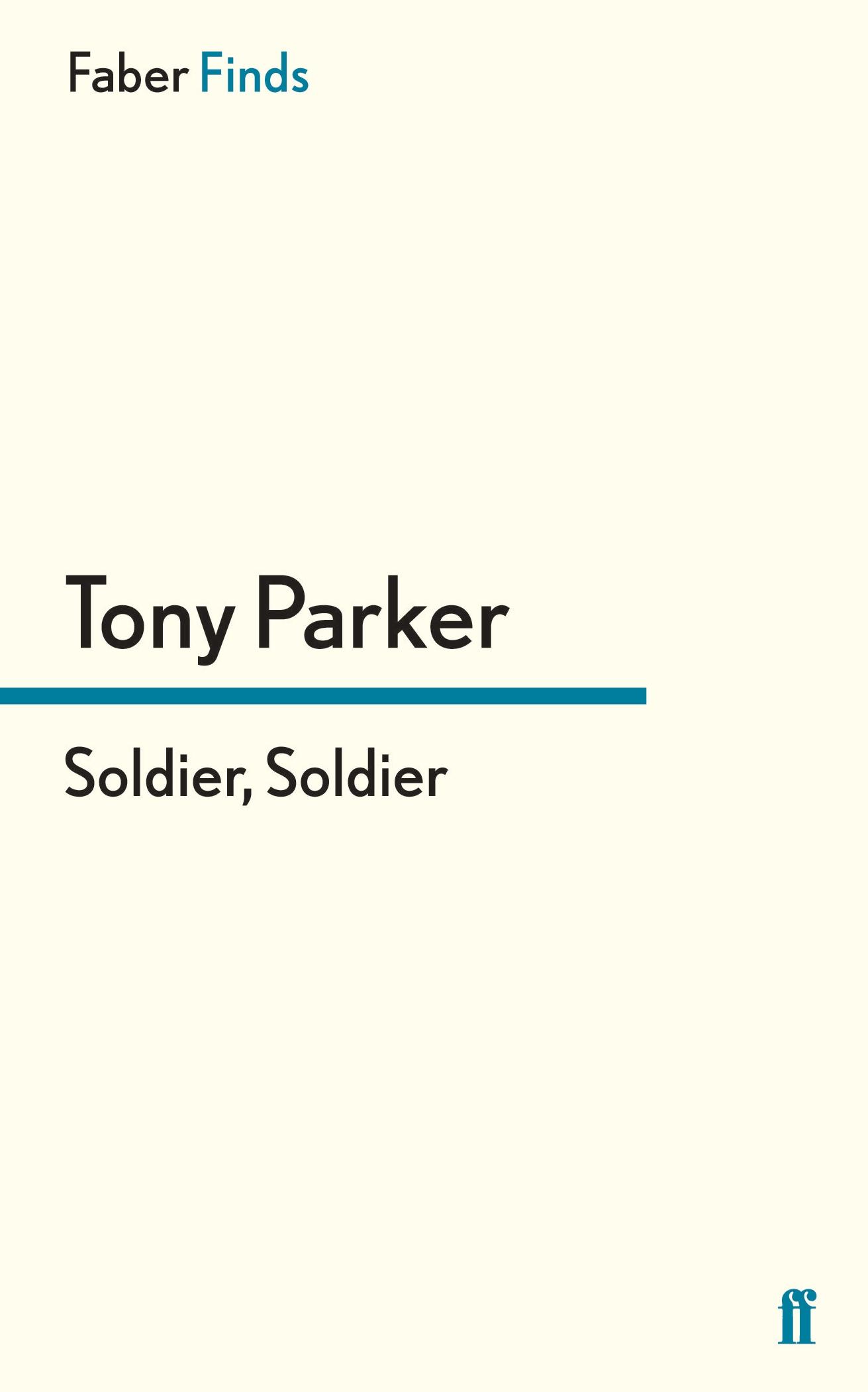 Cover: 9780571304424 | Soldier Soldier | Tony Parker | Taschenbuch | 320 S. | Englisch | 2013