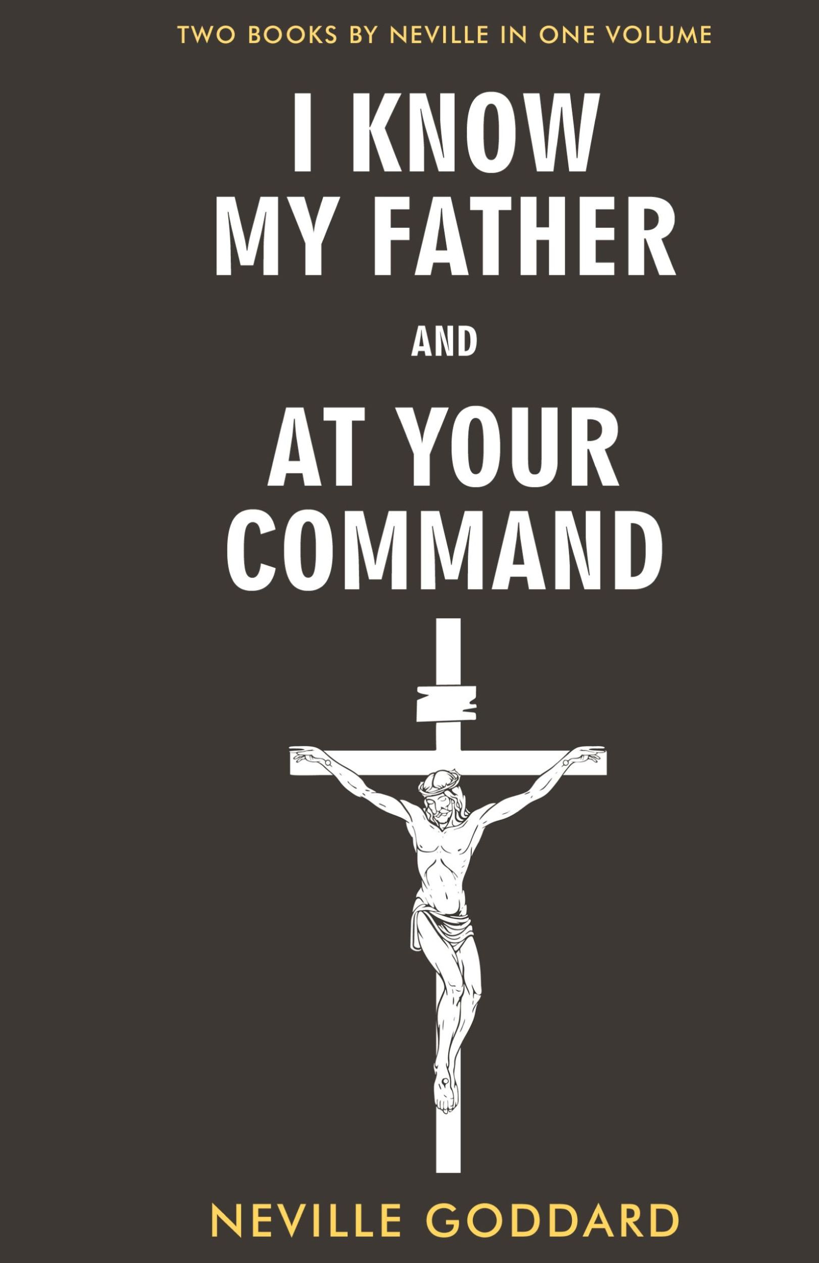 Cover: 9789355228185 | I Know My Father and At Your Command | Neville Goddard | Buch | 2023