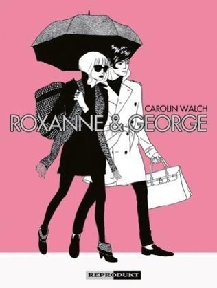 Cover: 9783941099777 | Roxanne &amp; George | Carolin Walch | Taschenbuch | 136 S. | Deutsch