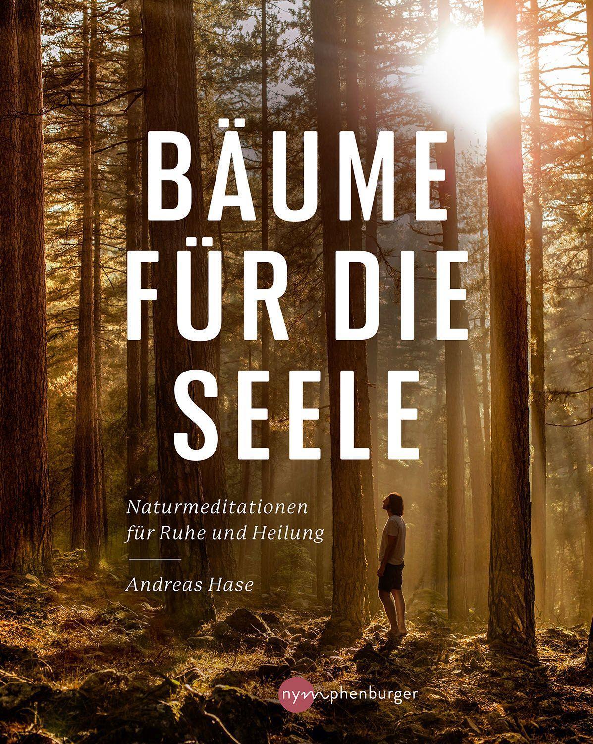 Cover: 9783968600321 | Bäume für die Seele | Naturmeditationen für Ruhe und Heilung | Hase