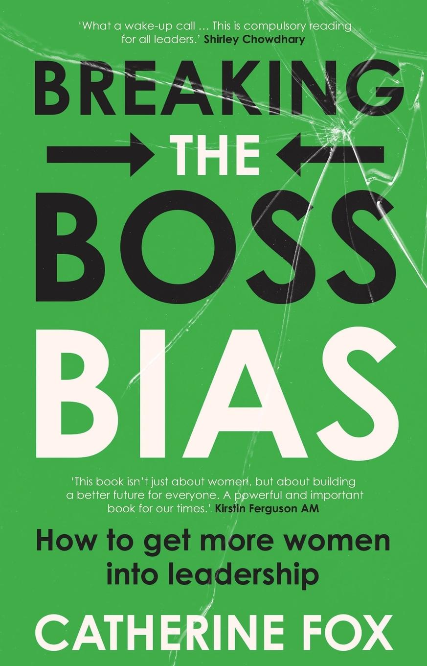 Cover: 9781742238197 | Breaking the Boss Bias | How to get more women into leadership | Fox