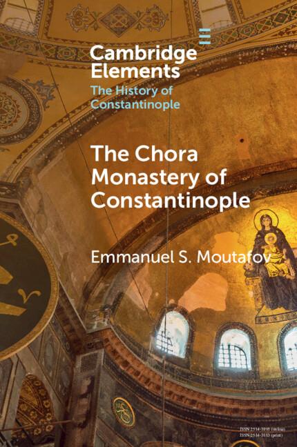 Cover: 9781108931137 | The Chora Monastery of Constantinople | Emmanuel S. Moutafov | Buch