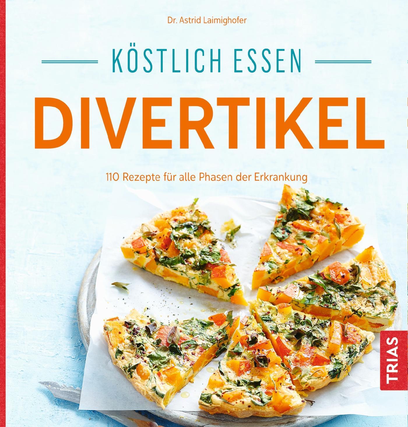 Cover: 9783432106625 | Köstlich essen Divertikel | 140 Rezepte für alle Phasen der Erkrankung