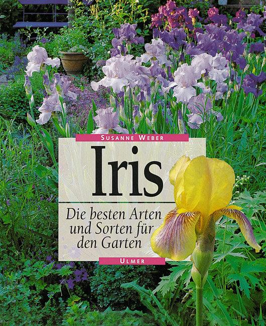 Cover: 9783800166152 | Iris | Die besten Arten und Sorten für den Garten | Susanne Weber