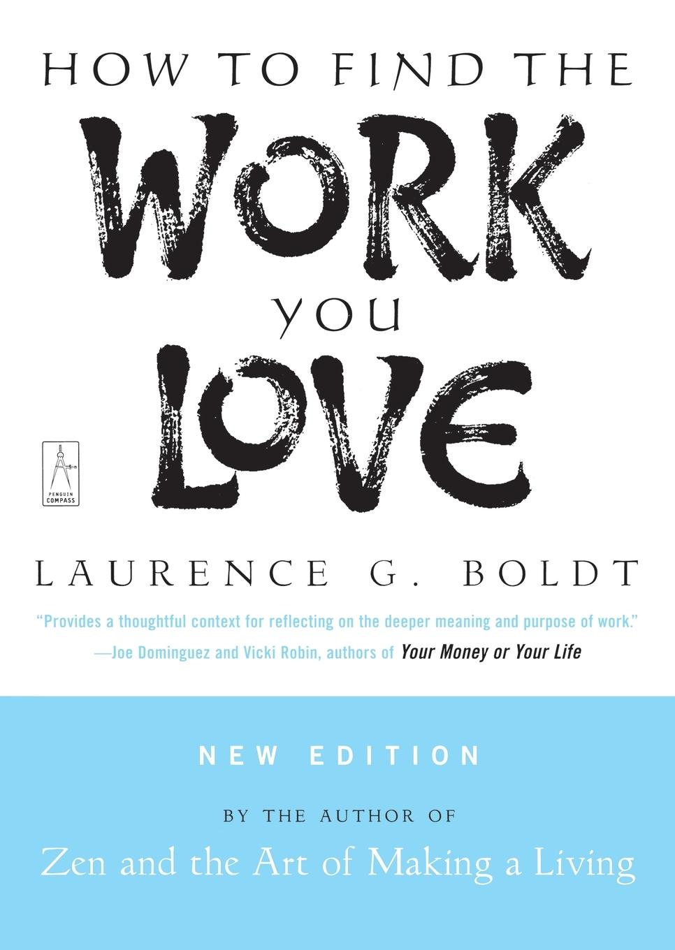 Cover: 9780142196298 | How to Find the Work You Love | Laurence G. Boldt | Taschenbuch | 2004