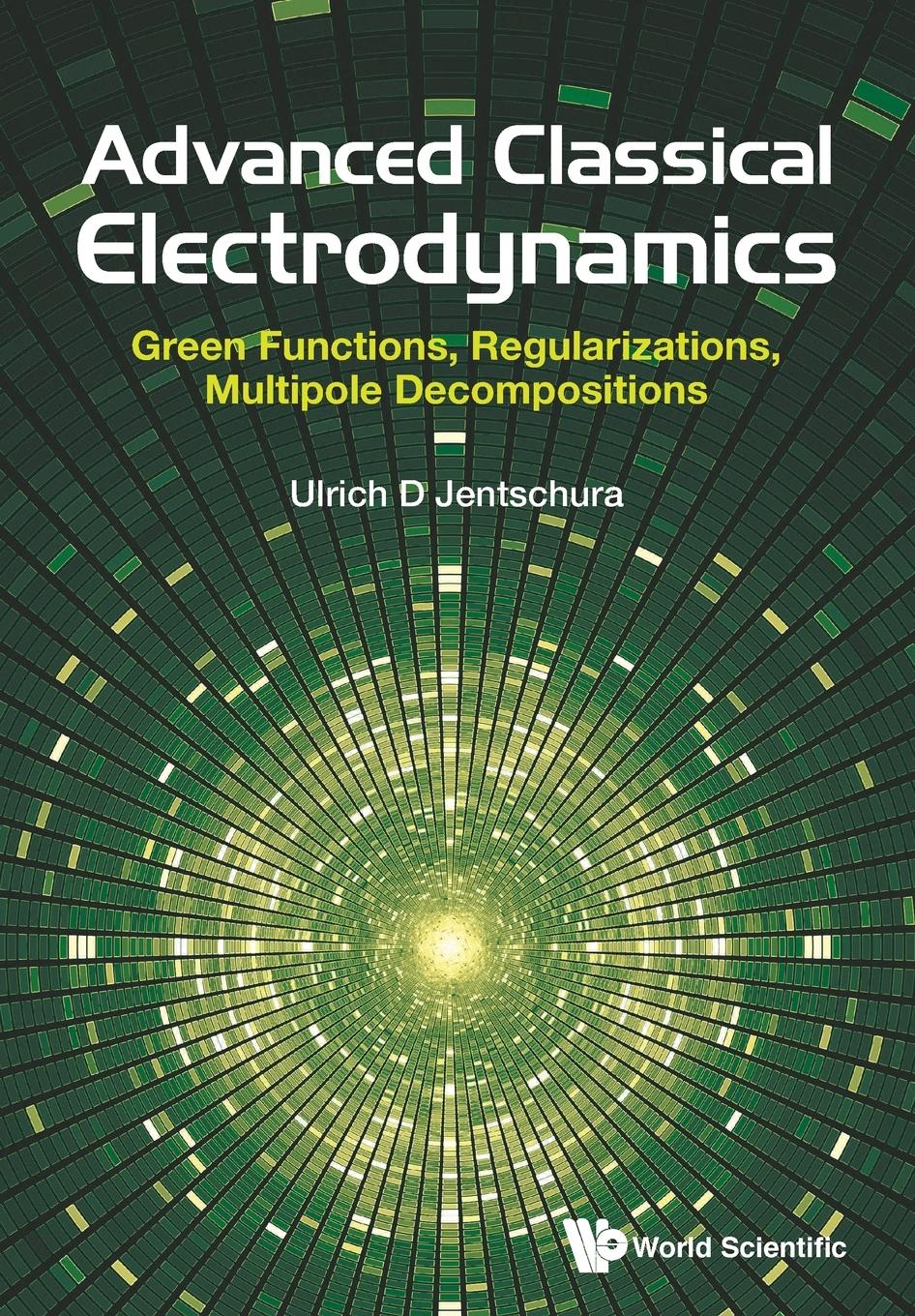 Cover: 9789813222854 | ADVANCED CLASSICAL ELECTRODYNAMICS | Ulrich D Jentschura | Taschenbuch