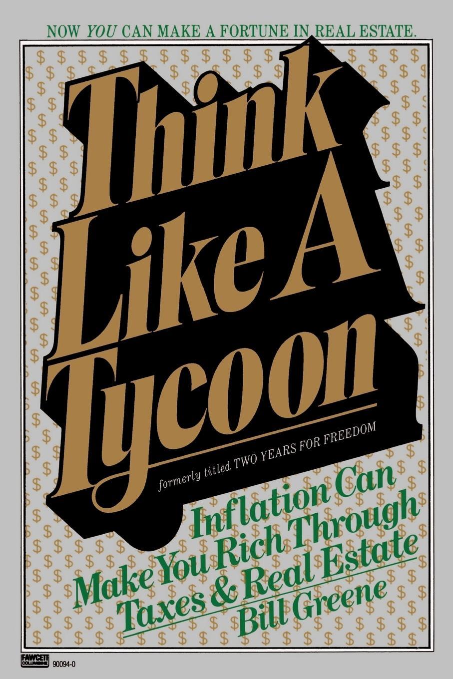 Cover: 9780449900680 | Think Like a Tycoon | Bill Greene | Taschenbuch | Paperback | Englisch