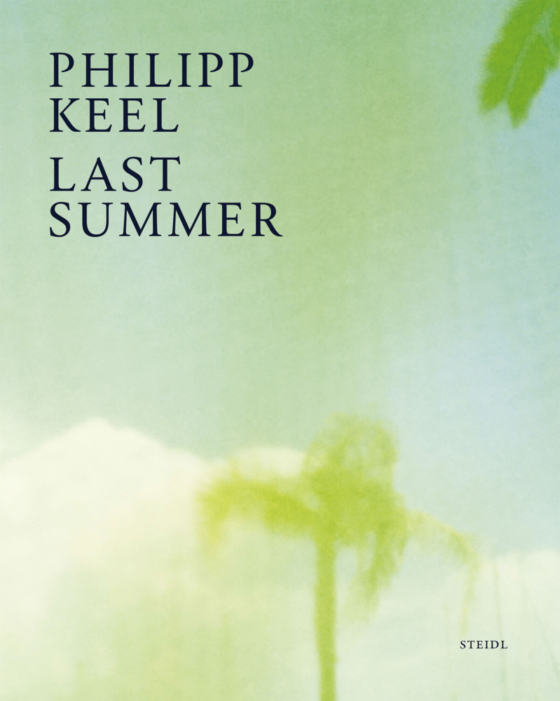 Cover: 9783958296947 | Last Summer | Philipp Keel | Buch | 72 S. | Englisch | 2021 | Steidl