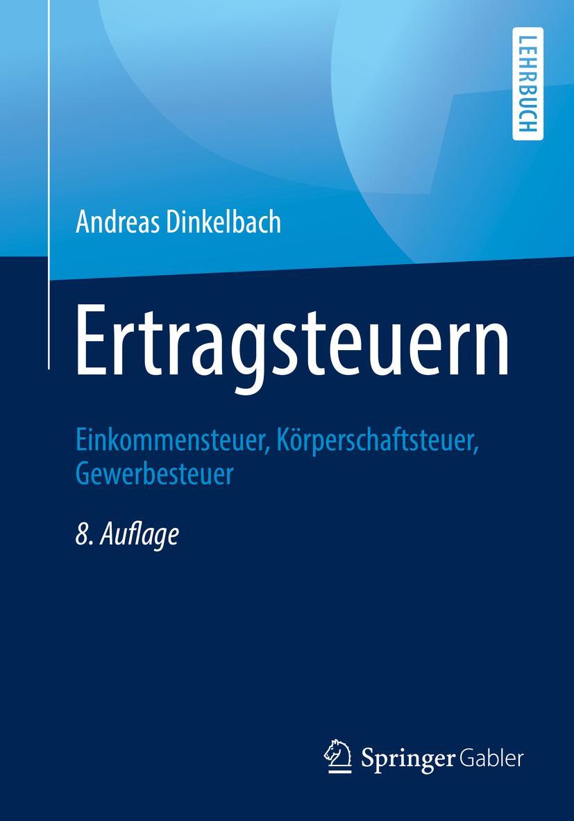 Cover: 9783658260040 | Ertragsteuern | Einkommensteuer, Körperschaftsteuer, Gewerbesteuer