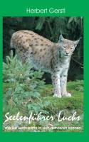 Cover: 9783848237999 | Seelenführer Luchs | Wie Sie Luchskräfte in sich aktivieren können