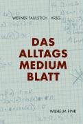 Cover: 9783770546480 | Das Alltagsmedium Blatt | Werner Faulstich | Taschenbuch | Deutsch