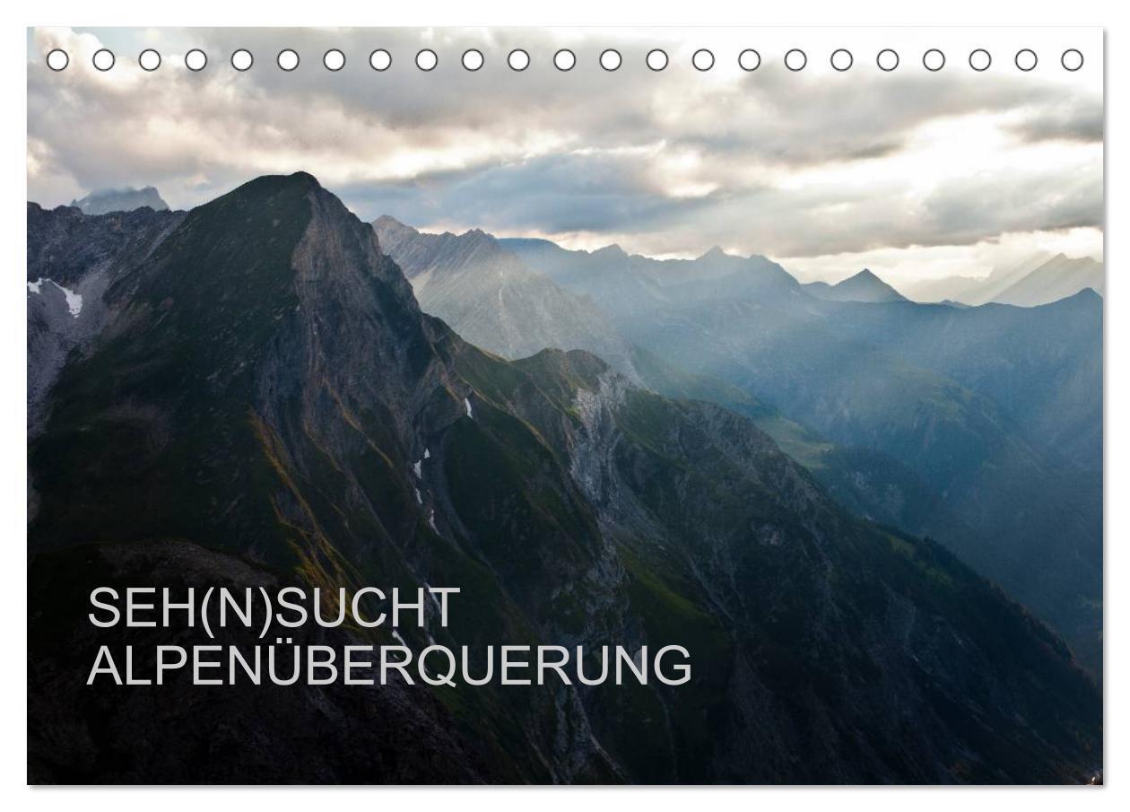 Cover: 9783435667888 | SEH(N)SUCHT ALPENÜBERQUERUNG (Tischkalender 2025 DIN A5 quer),...