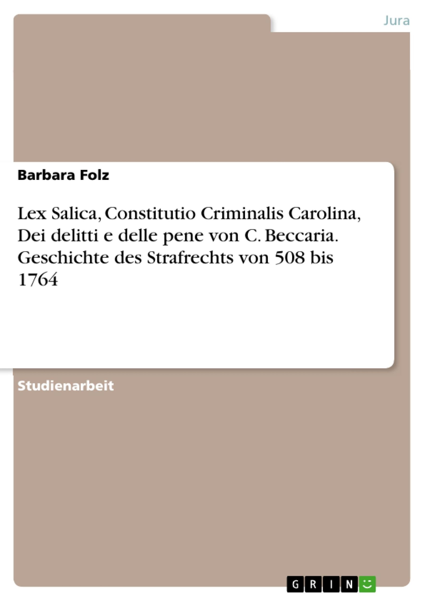 Cover: 9783668414365 | Lex Salica, Constitutio Criminalis Carolina, Dei delitti e delle...