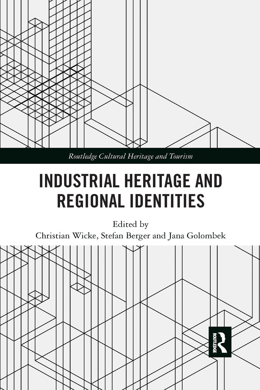 Cover: 9780367592363 | Industrial Heritage and Regional Identities | Christian Wicke (u. a.)