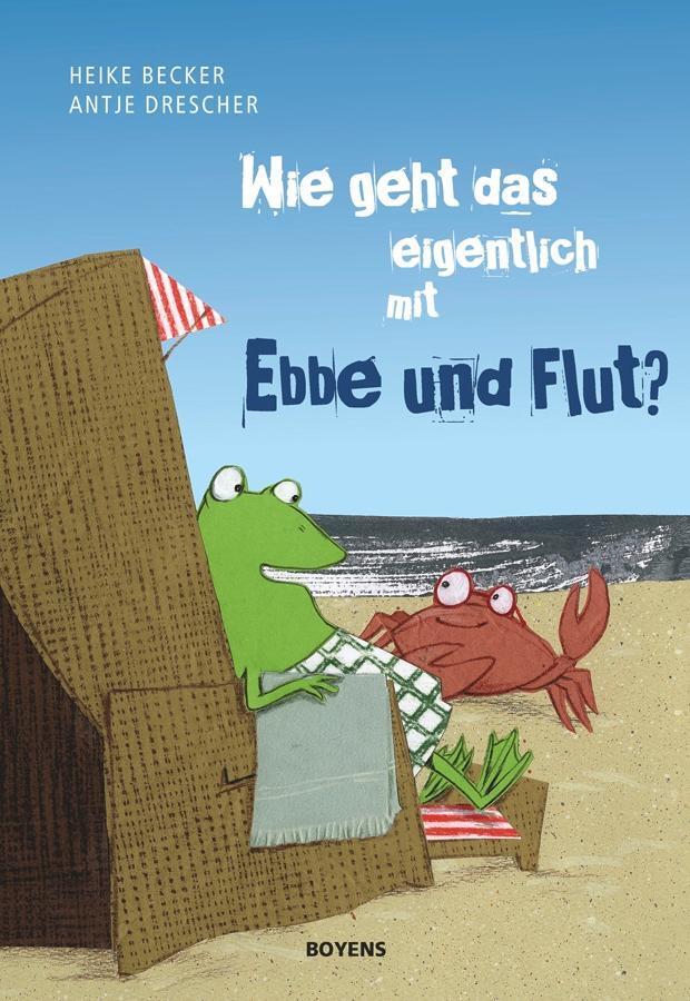 Cover: 9783804213821 | Wie geht das eigentlich mit Ebbe und Flut? | Heike Becker | Buch