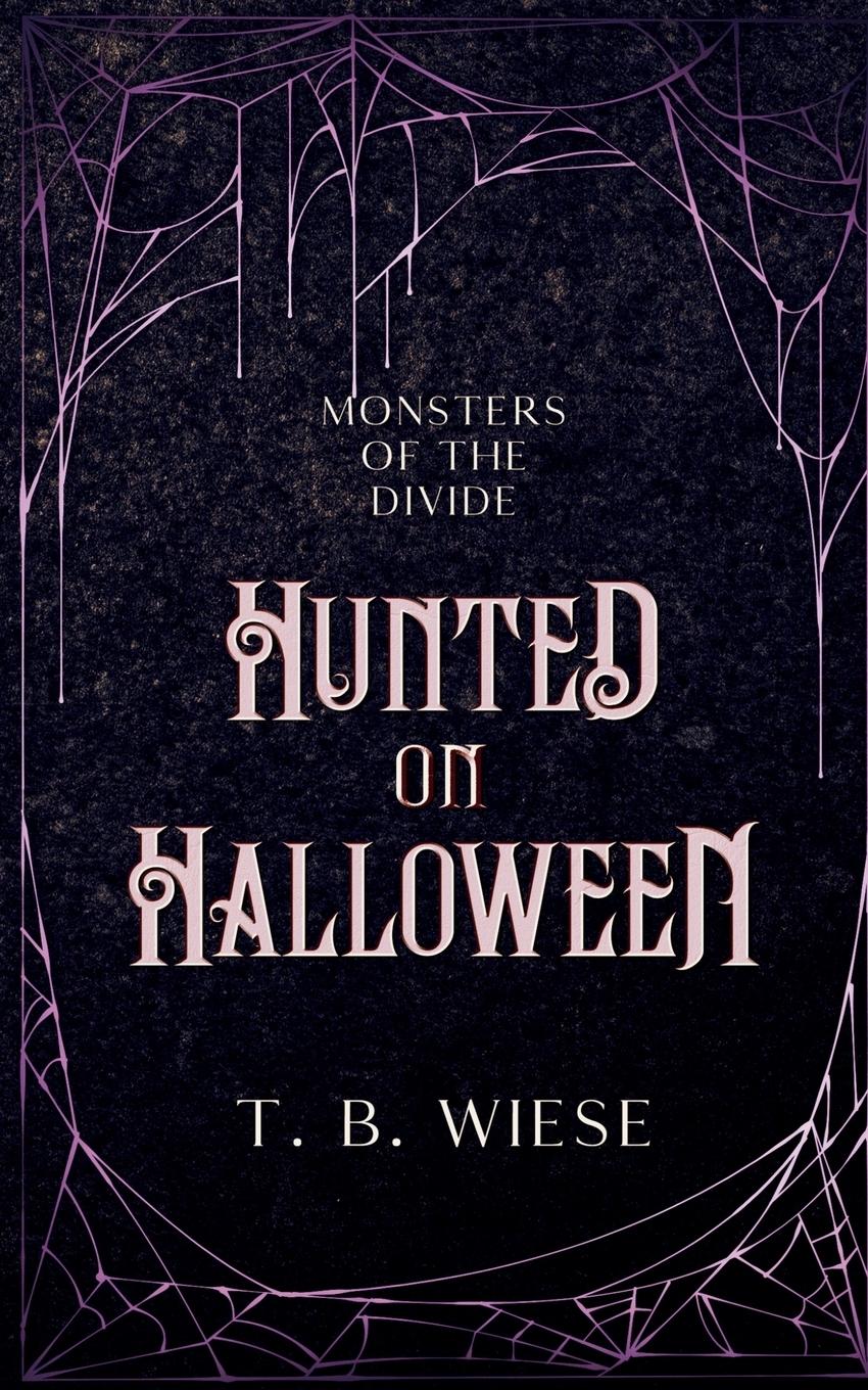 Cover: 9781959657170 | Hunted on Halloween | T. B. Wiese | Taschenbuch | Paperback | Englisch