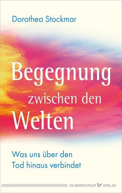 Cover: 9783898456326 | Begegnung zwischen den Welten | Was uns über den Tod hinaus verbindet