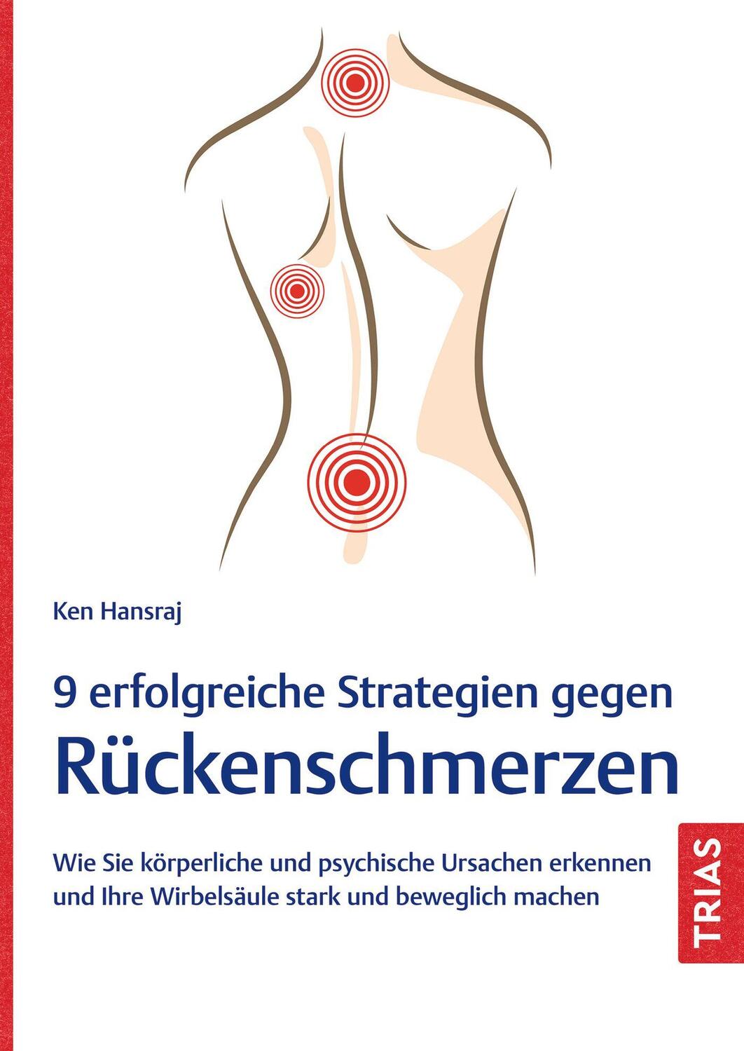 Cover: 9783432118932 | 9 erfolgreiche Strategien gegen Rückenschmerzen | Ken Hansraj | Buch