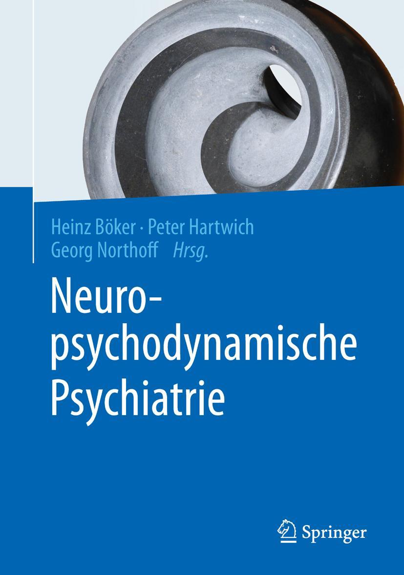 Cover: 9783662477649 | Neuropsychodynamische Psychiatrie | Heinz Böker (u. a.) | Buch | xxii