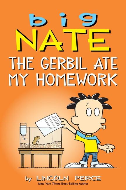 Cover: 9781524860653 | Big Nate: The Gerbil Ate My Homework | Volume 23 | Lincoln Peirce