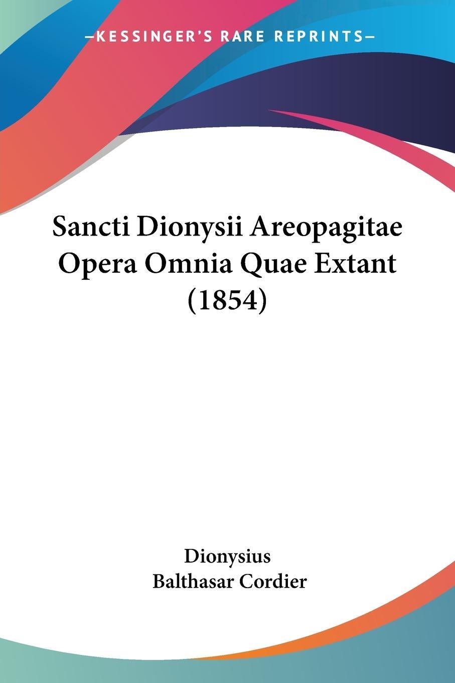 Cover: 9781104461331 | Sancti Dionysii Areopagitae Opera Omnia Quae Extant (1854) | Dionysius