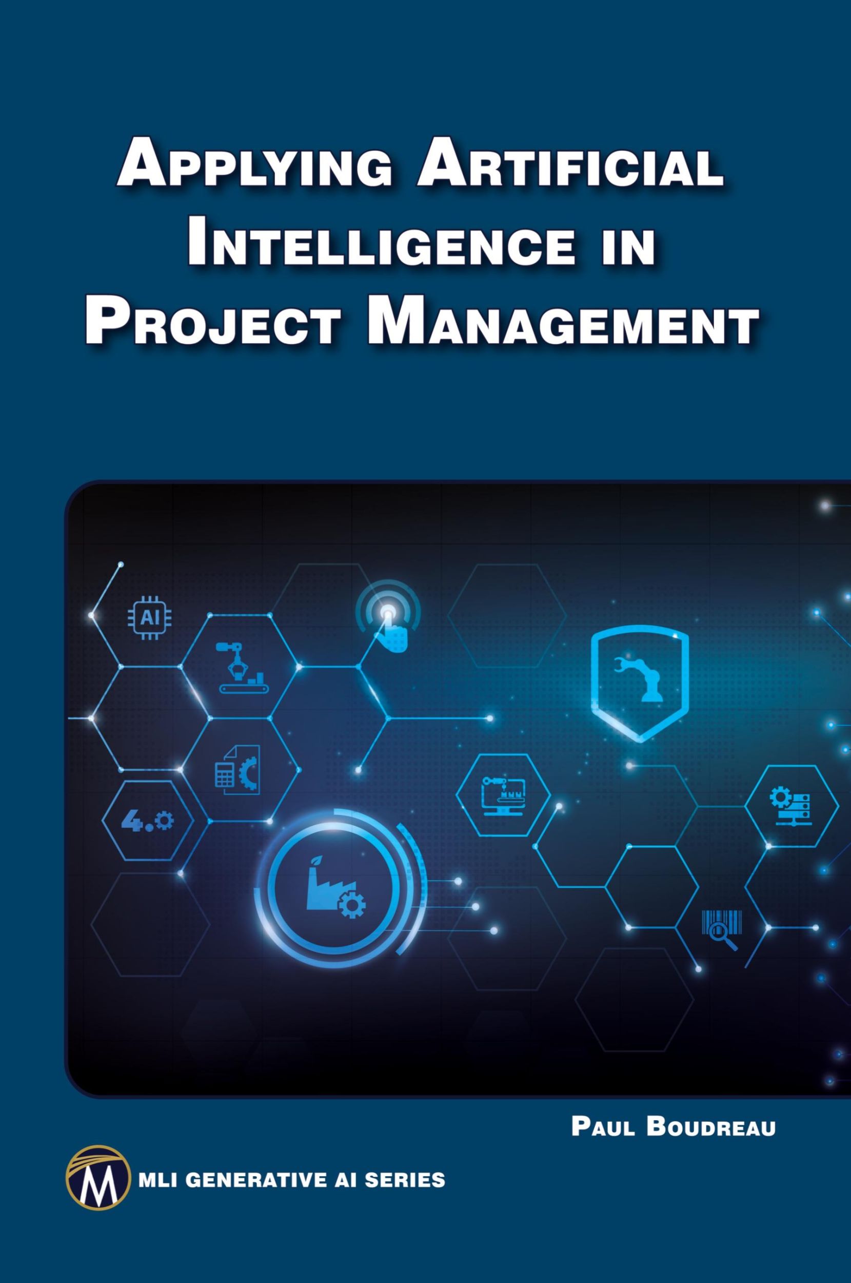 Cover: 9781501522703 | Applying Artificial Intelligence to Project Management | Paul Boudreau